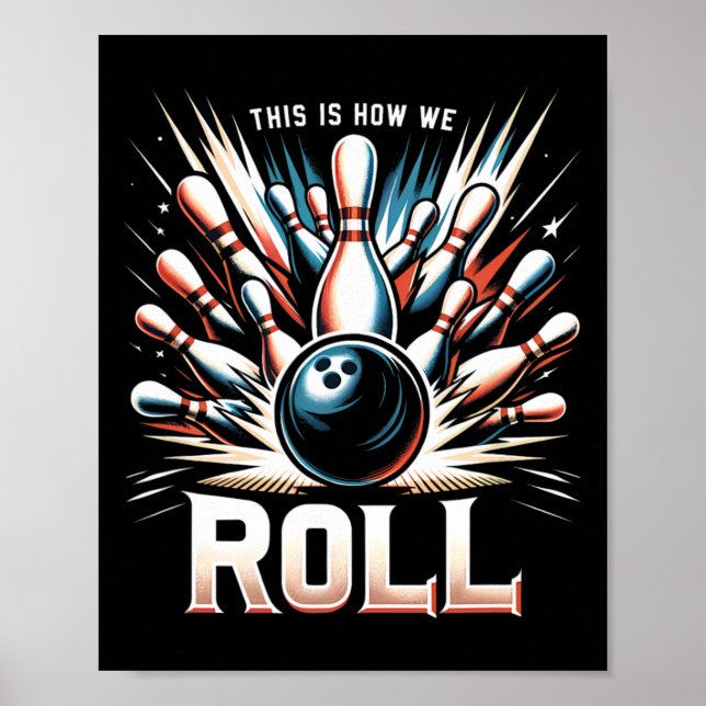So rollen wir für einen Bowler Bowling Poster (Vorne)