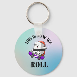 So rollen wir! schlüsselanhänger