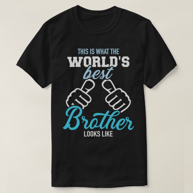 So sieht der beste Bruder der Welt aus T-Shirt (Design vorne)