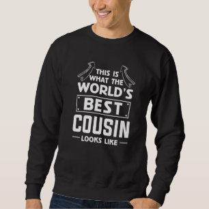 So sieht der beste Cousin der Welt aus Sweatshirt