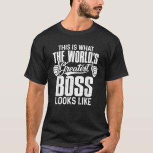 So sieht der Bestste Boss der Welt aus T-Shirt