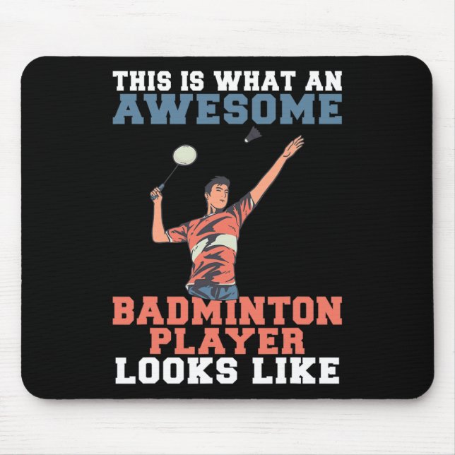 So sieht der Phantastische Badminton Player aus wi Mousepad (Vorne)