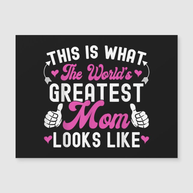 So sieht die größte Mama der Welt aus wie Mothe Magnetkarte (Vorderseite)