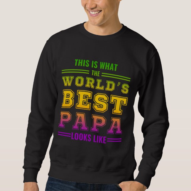 So sieht die weltbeste Papa aus Sweatshirt (Vorderseite)
