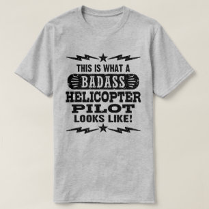 So sieht ein Badass-Hubschrauber-Pilot aus T-Shirt