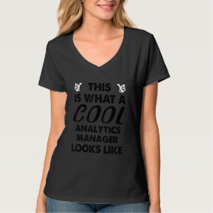 So sieht ein cooler Analytics-Manager aus T-Shirt