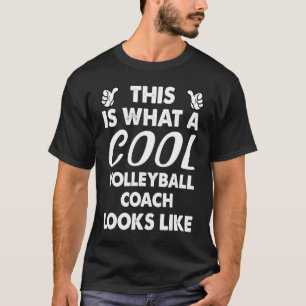 So sieht ein Cooler Volleyballtrainer aus wie 1 T-Shirt