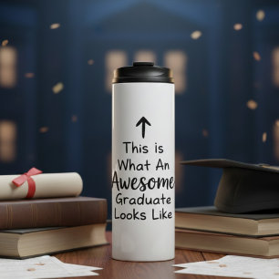 So sieht ein fantastischer Absolvent aus Abschluss Thermosbecher