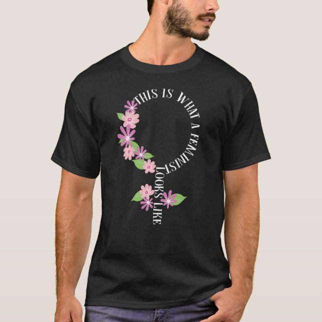 So sieht ein Feminist aus wie eine Symbol-Blume T-Shirt (Vorderseite)
