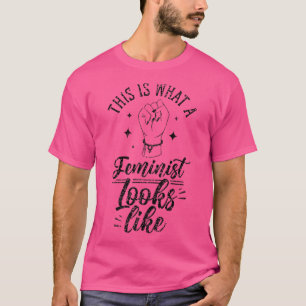 So sieht ein Feminist aus wie Sprichwort Feminismu T-Shirt