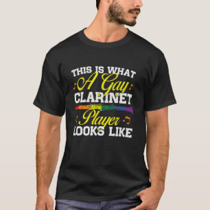So sieht ein Gay Clarinet Player aus - Cl T-Shirt