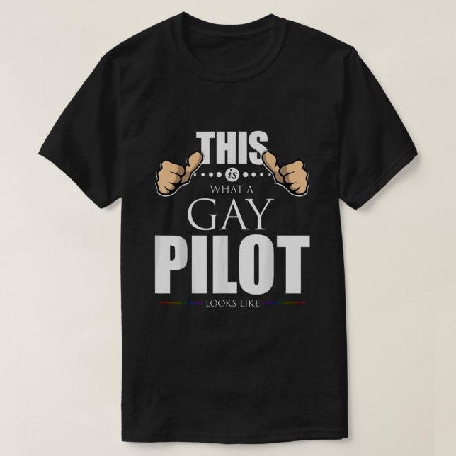 So sieht ein Gay Pilot aus wie LGBT Pride4 T-Shirt (Design vorne)