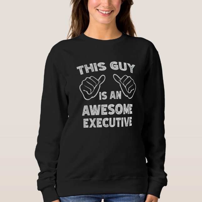 So sieht ein großartiger Geschäftsführer aus   Sweatshirt (Vorderseite)
