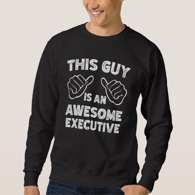 So sieht ein großartiger Geschäftsführer aus Sweatshirt (Vorderseite)