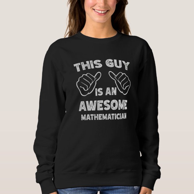 So sieht ein großartiger Mathematiker aus   Sweatshirt (Vorderseite)