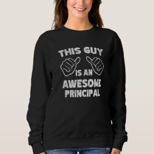 So sieht ein großartiger Schulleiter aus Sweatshirt