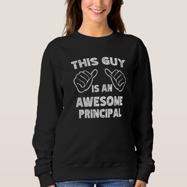 So sieht ein großartiger Schulleiter aus   Sweatshirt (Vorderseite)