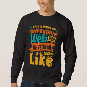 So sieht ein großartiger Webentwickler aus W Sweatshirt