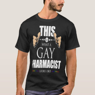 So sieht ein Homosexuelle-Apotheker aus wie LGBT P T-Shirt