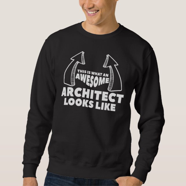 So sieht ein Phantastischer Architekt aus: 1 Sweatshirt (Vorderseite)