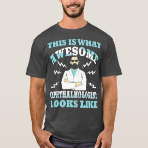 So sieht ein Phantastischer Augenarzt aus T-Shirt