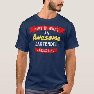 So sieht ein Phantastischer Barkeeper aus wie 4 T-Shirt