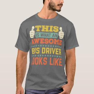 So sieht ein Phantastischer Busfahrer aus wie 17 T-Shirt