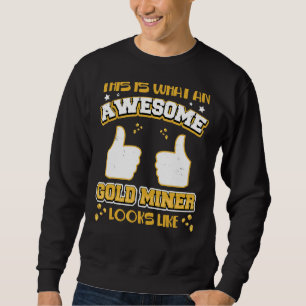 So sieht ein Phantastischer Goldminer aus wie Gold Sweatshirt