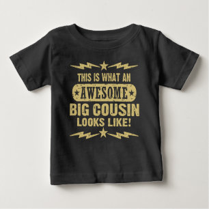 So sieht ein Phantastischer großer Cousin aus Baby T-shirt
