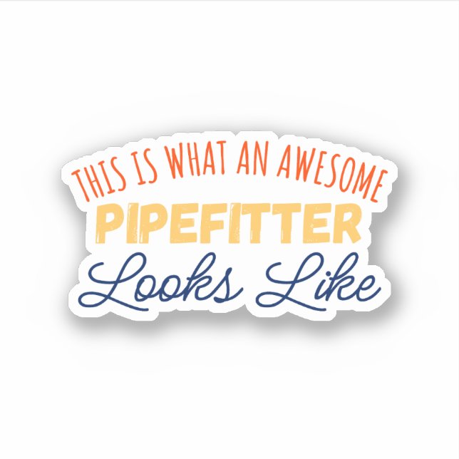 So sieht ein Phantastischer Pipefitter aus Aufkleber (Vorderseite)