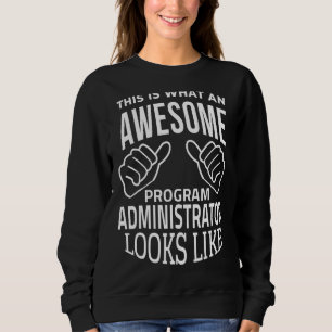 So sieht ein Phantastischer Programmadministrator Sweatshirt