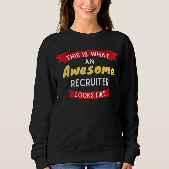 So sieht ein Phantastischer Recruiter aus Sweatshirt (Vorderseite)