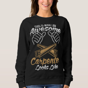 So sieht ein Phantastischer Schreiner aus wie Wood Sweatshirt