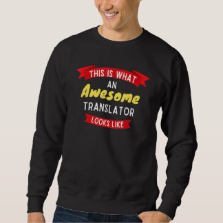 So sieht ein Phantastischer Übersetzer aus Sweatshirt