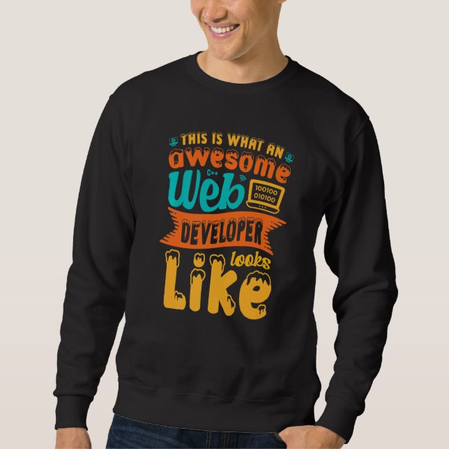 So sieht ein Phantastischer Webentwickler aus wie  Sweatshirt (Vorderseite)