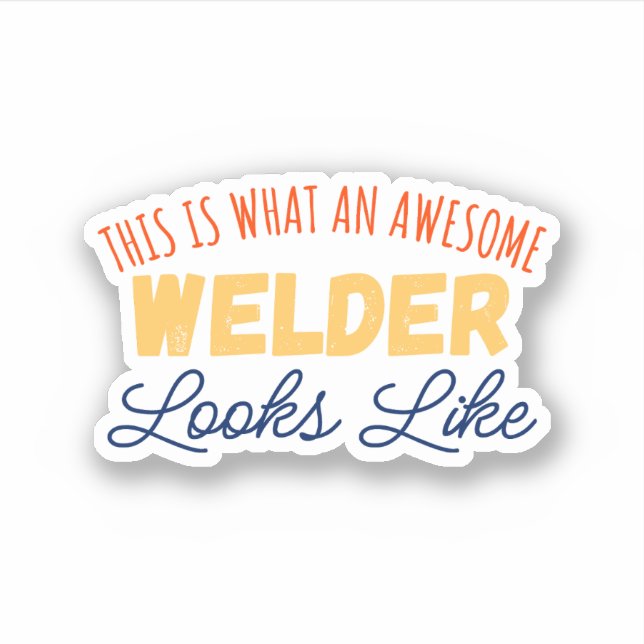 So sieht ein Phantastischer Welder aus Aufkleber (Vorderseite)