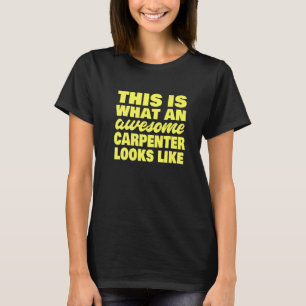 So sieht ein Phantastischer Zimmermann aus wie Car T-Shirt
