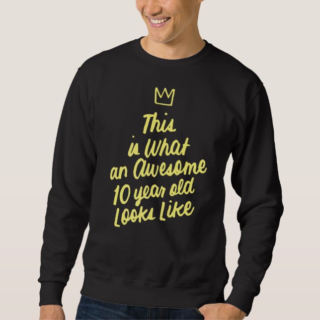 So sieht ein Phantastisches 10-jähriges Kind aus Sweatshirt (Vorderseite)