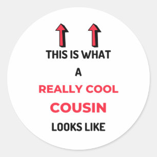 So sieht ein wirklich Cooler Cousin aus wie 2 Runder Aufkleber