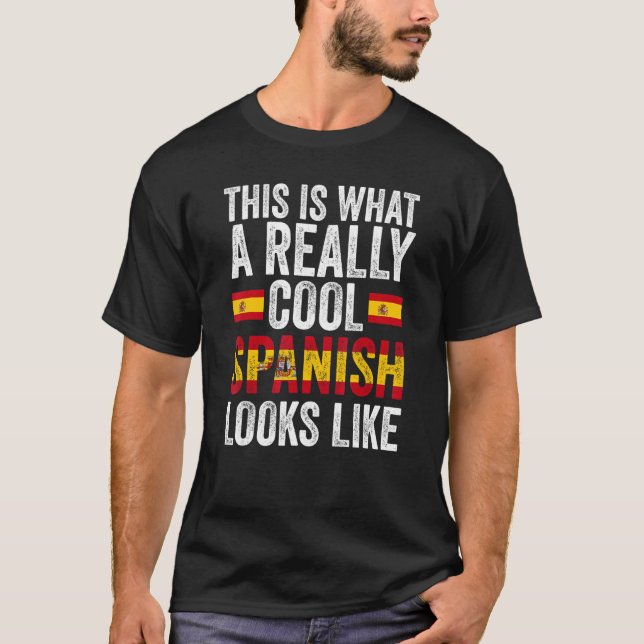 So sieht ein wirklich cooles Spanisch aus wie Span T-Shirt (Vorderseite)