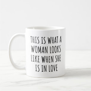 So sieht eine Frau aus, wenn sie in Liebe ist Kaffeetasse