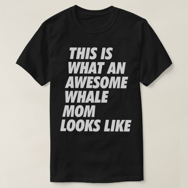 So sieht eine Phantastische Whale-Mama aus 1 T-Shirt (Design vorne)