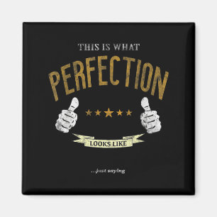 So sieht Perfektion aus...nur mal so gesagt F Magnet