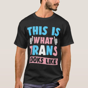 So sieht Trans aus als transgender Geschenk T-Shirt