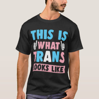 So sieht Trans aus als transgender Geschenk T-Shirt