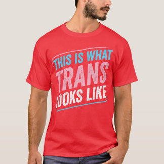 So sieht Trans aus wie Trans Pride Transgen T-Shirt