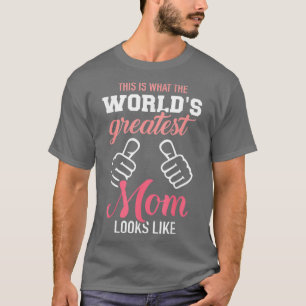So sieht weltbest Mama am Tag aus T-Shirt