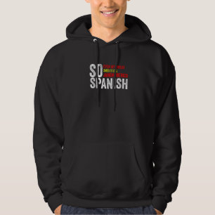 So Spanisch, dass mein Schweiß sogar nach Jamon Ib Hoodie