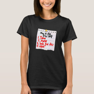 So spielen Sie Disk Golf für Disk Golf Player T-Shirt