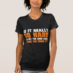 So stark das Buch zurück setzen, wo Sie es fanden T-Shirt